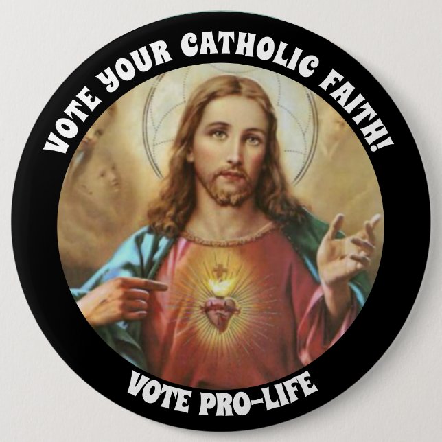 PROLIFE VOTE CATHOLIC SACRED HEART JESUS 6 INCH ROUND BUTTON (Front)