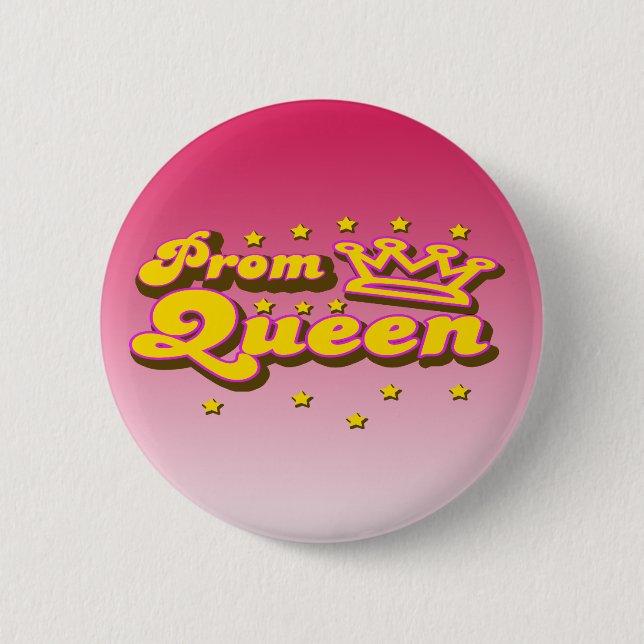 Prom Queen 2 Inch Round Button (Front)