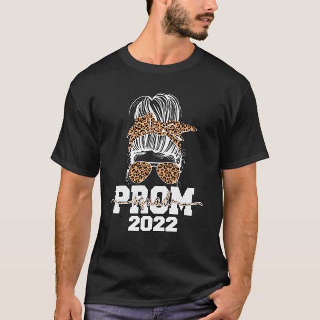 Prom Squad 2022 Senior Grad Graduation Messy Bun L T-Shirt (Front)