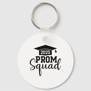 Prom Squad 2025 Funny Graduate Prom Cl Of 2025 1 Keychain