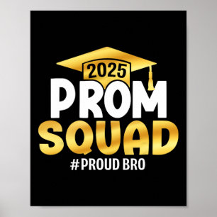 Prom Squad 2025 Graduate Prom Cl Of 2025 Proud Bro Poster