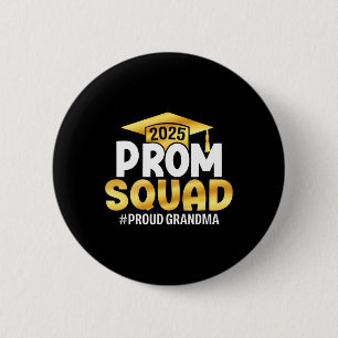 Prom Squad 2025 Graduate Prom Cl Of 2025 Proud Gra 2 Inch Round Button