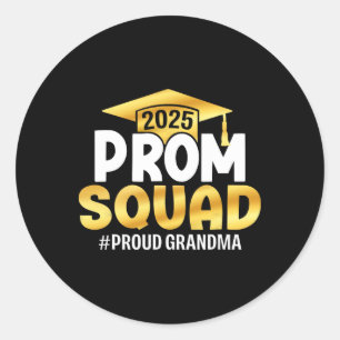 Prom Squad 2025 Graduate Prom Cl Of 2025 Proud Gra Classic Round Sticker
