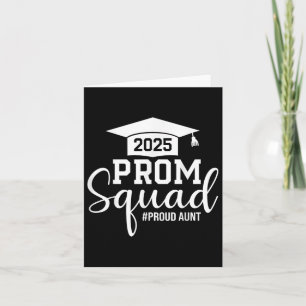 Prom Squad 2025 Proud Aunt Graduate Prom Cl Of 202 Card