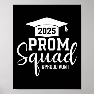 Prom Squad 2025 Proud Aunt Graduate Prom Cl Of 202 Poster