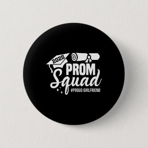 Prom Squad 2025 Proud Girlfriend Graduate Prom Cl 2 Inch Round Button