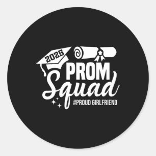 Prom Squad 2025 Proud Girlfriend Graduate Prom Cl  Classic Round Sticker