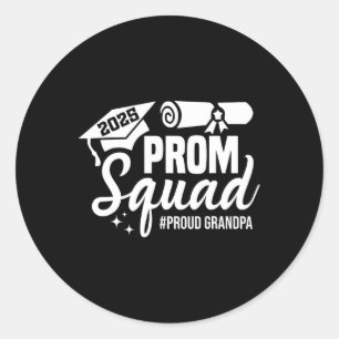 Prom Squad 2025 Proud Grandpa Graduate Prom Cl Of  Classic Round Sticker