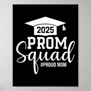 Prom Squad 2025 Proud Mom Graduate Prom Cl Of 2025 Poster