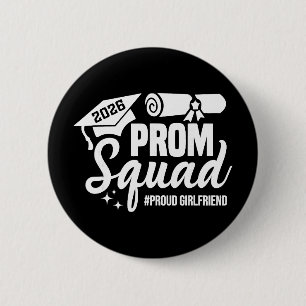 Prom Squad 2026 Proud Girlfriend Graduate Prom Cl 2 Inch Round Button