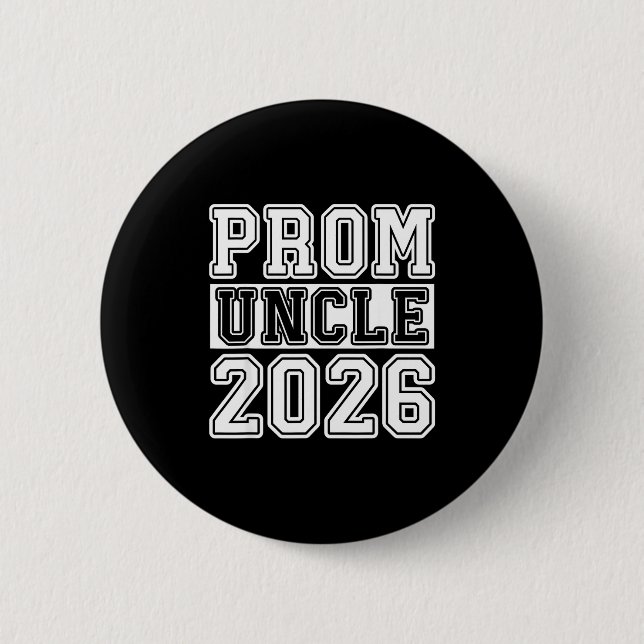 Prom Squad 2026 Proud Uncle Artwork 2 Inch Round Button (Front)