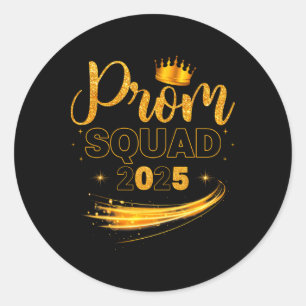 Prom Squad Graduation Cl Of 2025 Party Matching Gr Classic Round Sticker