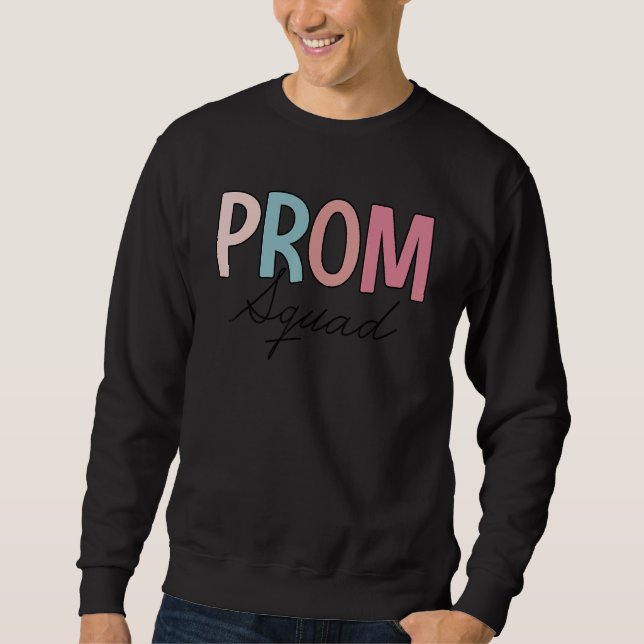 Prom Squad Matching Party For Group Prom Sweatshirt (Front)