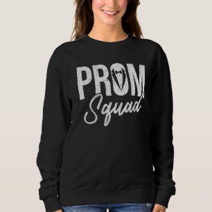 Prom Squad Prom Graduation Matching Group Senior Sweatshirt