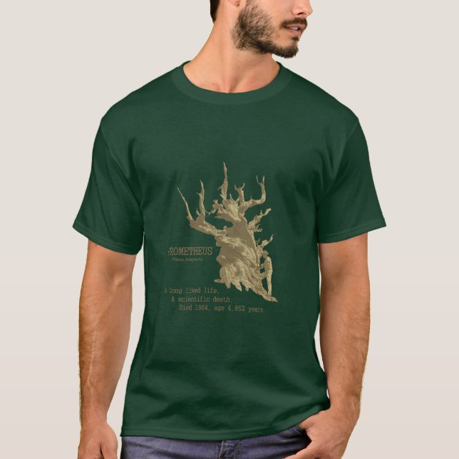 Prometheus: Scientifc Death of a Tree T-Shirt (Front)