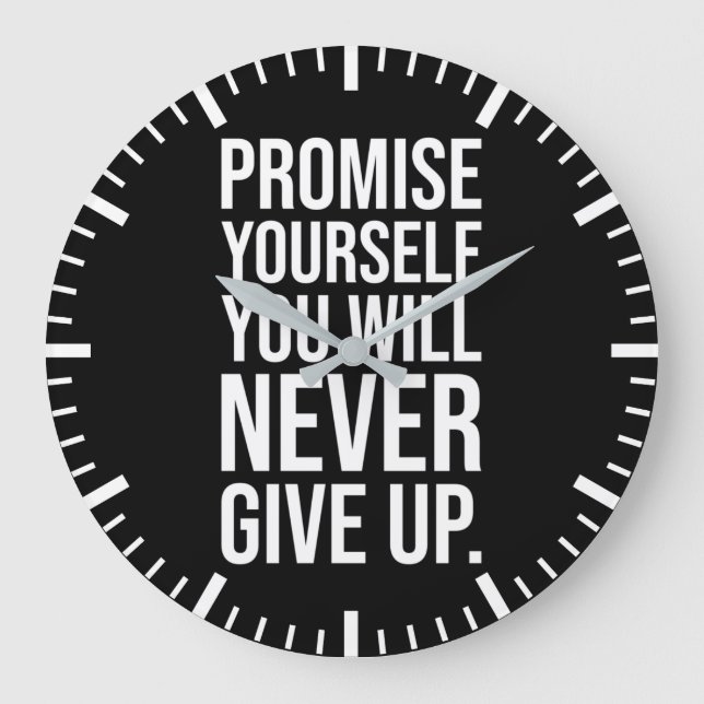 Promise Yourself You Will Never Give Up Large Clock (Front)