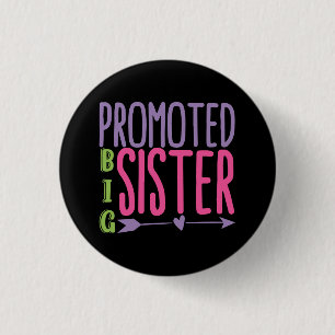 Promoted Big Sister - Big Sister Reveal 1 Inch Round Button