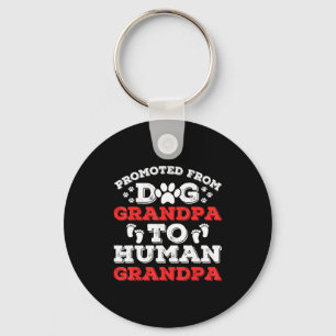 Promoted From Dog Grandpa To Human Grandpa Funny N Keychain