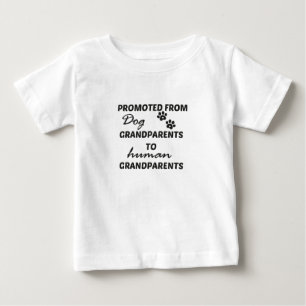 Promoted From Dog Grandparent To Human Grandparent Baby T-Shirt