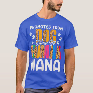 Promoted From Dog Nana To Human Nana Leopard Funny T-Shirt