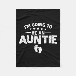 Promoted To Aunt Baby Announcement Im Going To Be Fleece Blanket