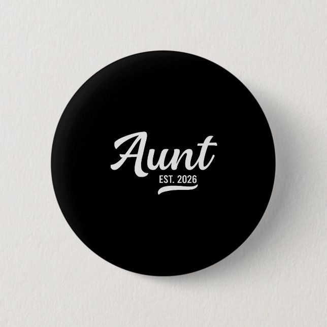 Promoted To Aunt Est. 2026 Auntie 2026 Loading New 2 Inch Round Button (Front)