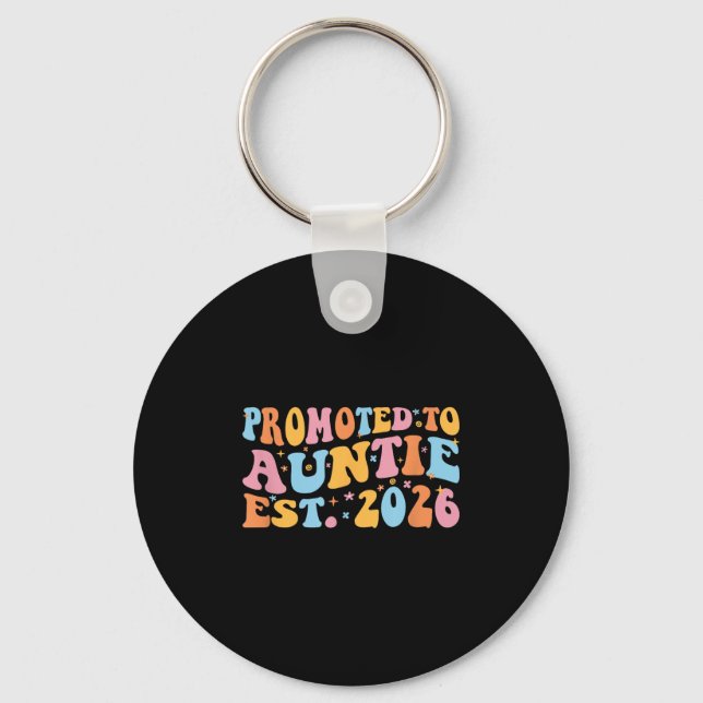 Promoted To Auntie 2026 Future Soon To Be New Aunt Keychain (Front)