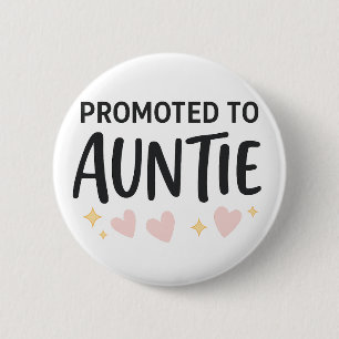 Promoted to Auntie Cute Announcement 2 Inch Round Button