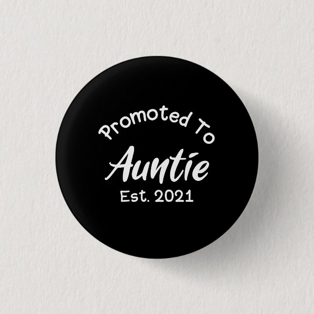 Promoted To Auntie Est 2021 1 Inch Round Button (Front)