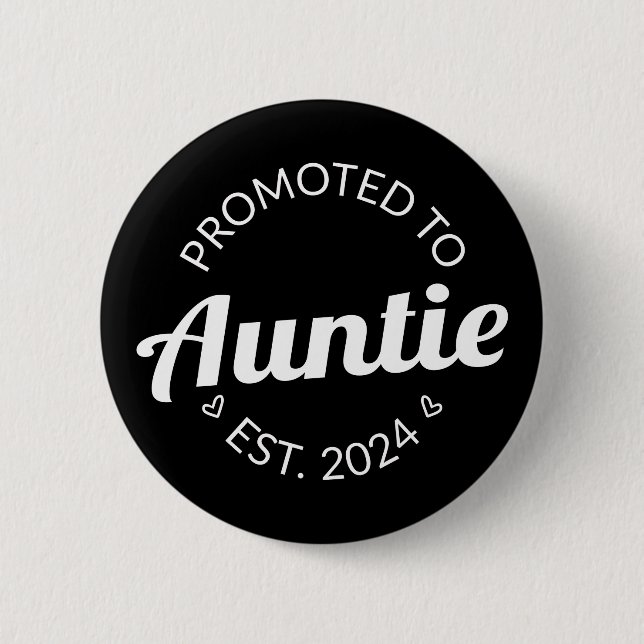 Promoted To Auntie Est. 2024 I 2 Inch Round Button (Front)