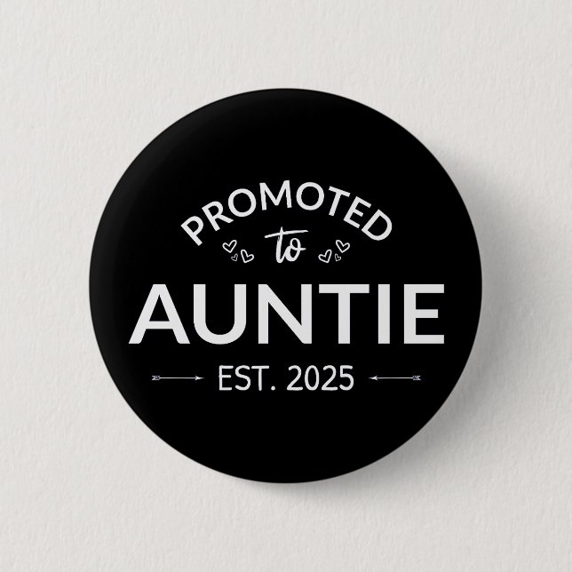 Promoted To Auntie Est. 2025 II 2 Inch Round Button (Front)