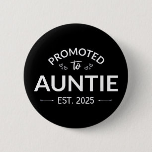 Promoted To Auntie Est. 2025 II 2 Inch Round Button