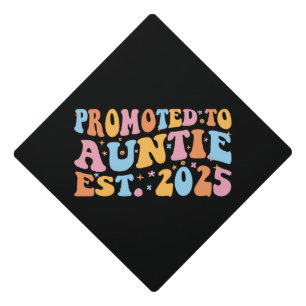 Promoted To Auntie Est. 2025 III Graduation Cap Topper