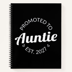 Promoted To Auntie Est 2027 New Aunt I Notebook