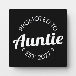 Promoted To Auntie Est 2027 New Aunt I Plaque