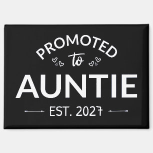Promoted To Auntie Est 2027 New Aunt II Magnet