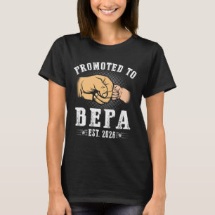 Promoted To Bepa est.2026 Fathers Day First time B T-Shirt