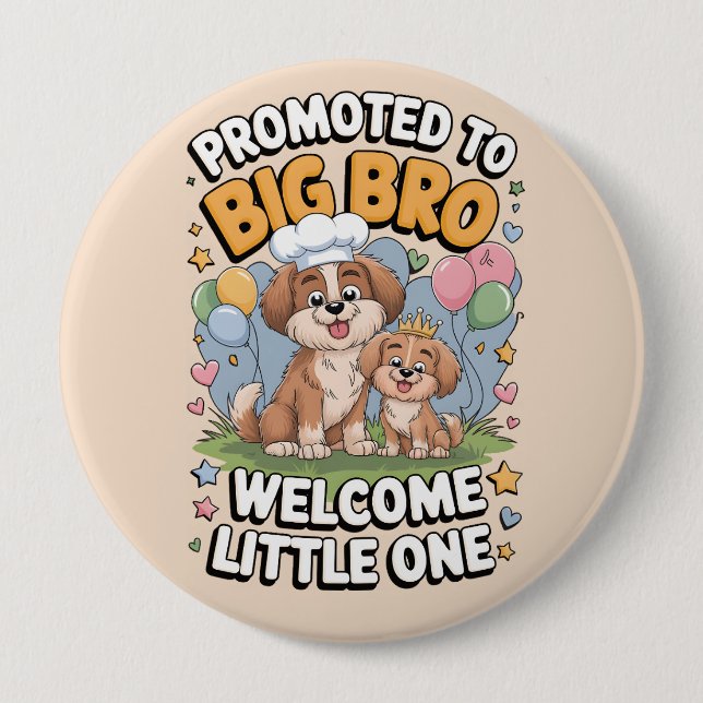 Promoted to Big Bro, Big Brother, 4 Inch Round Button (Front)