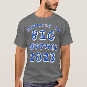 Promoted To Big Brother 2023 Big Brother Announcem T-Shirt
