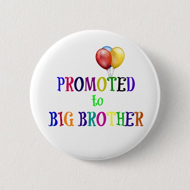 Promoted to Big Brother 2 Inch Round Button (Front)