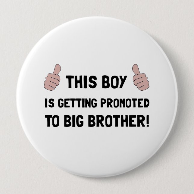 Promoted To Big Brother 4 Inch Round Button (Front)