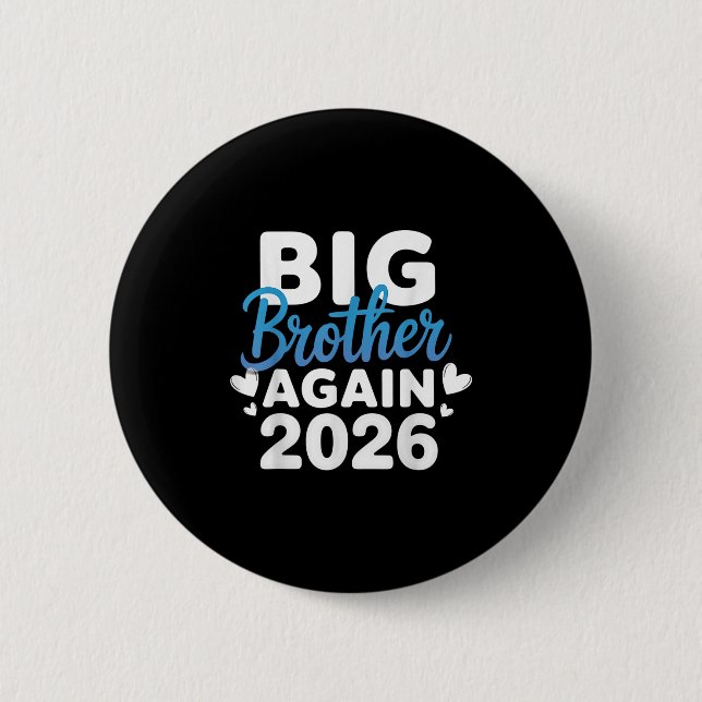Promoted To Big Brother Again 2026 Tee 3rd Baby An 2 Inch Round Button (Front)