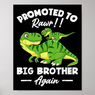 Promoted To Big Brother Again Dinosaur Lover Gift  Poster