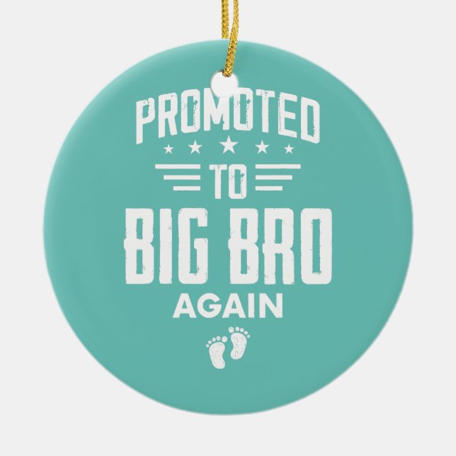 Promoted To Big Brother Again Funny Big Bro Again Ceramic Ornament (Front)