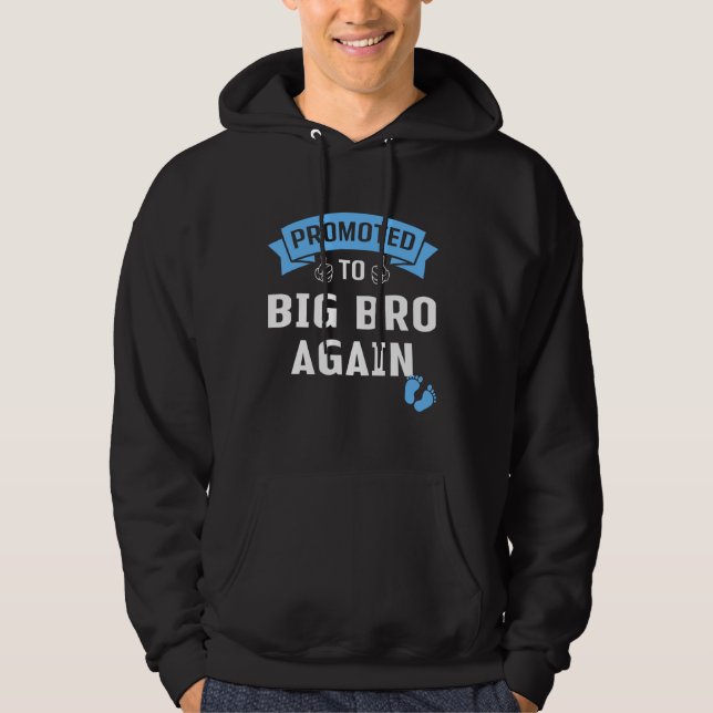 Promoted To Big Brother Again Funny Big Bro Again Hoodie (Front)
