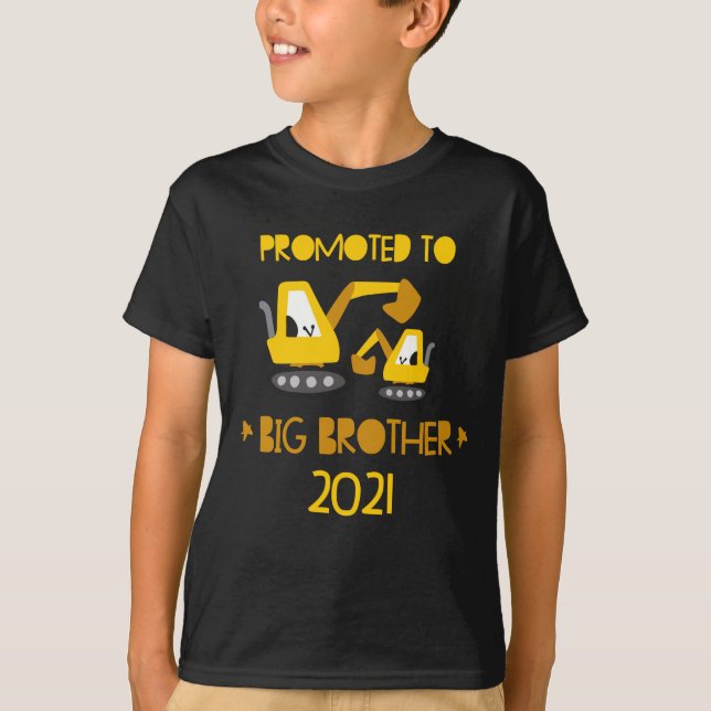 Promoted to Big brother  excavator announcing T-Shirt (Front)
