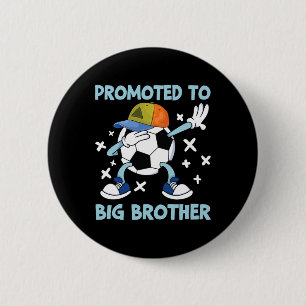 Promoted To Big Brother Soccer Design 2 Inch Round Button