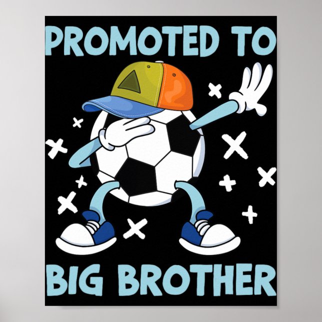 Promoted To Big Brother Soccer Design  Poster (Front)