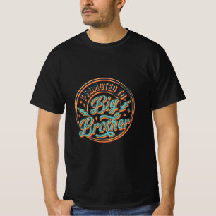 promoted to big brother  T-Shirt