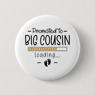 Promoted To Big Cousin - 1st Pregnancy Announcemen 2 Inch Round Button